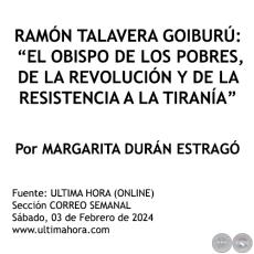 RAMÓN TALAVERA GOIBURÚ: “EL OBISPO DE LOS POBRES,  DE LA REVOLUCIÓN Y DE LA RESISTENCIA A LA TIRANÍA” - Por MARGARITA DURÁN ESTRAGÓ